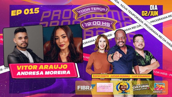PROGRAMA REI DA WEB - Vitor Araujo e Andresa Moreira - EP-015