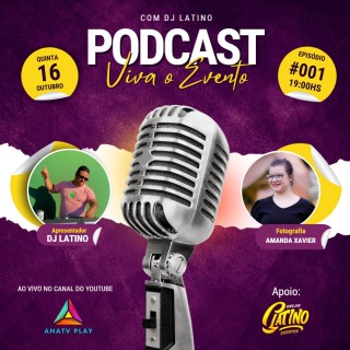 Podcast Viva o Evento Com Dj Latino - Amanda chavier (fotografia) - EP #001