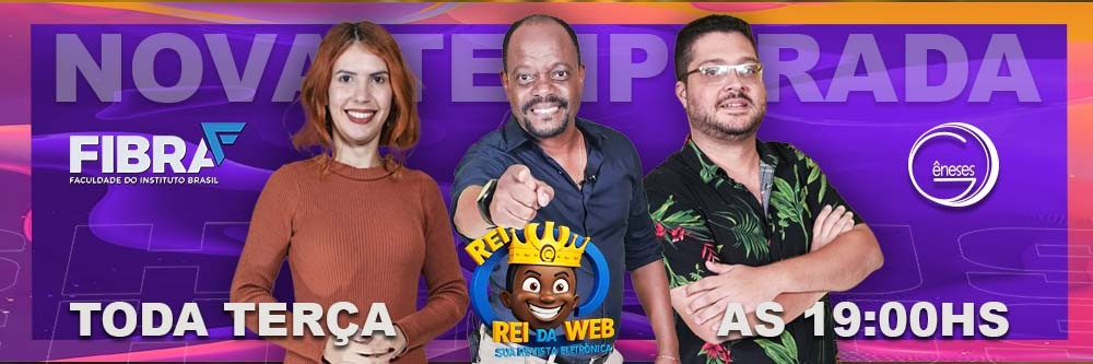 Programa Rei Da Web, toda terça as 19:00Hs